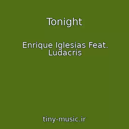کاور آهنگ Tonight از Enrique Iglesias Feat. Ludacris