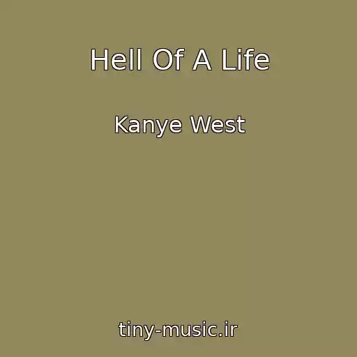 کاور آهنگ Hell Of A Life از Kanye West