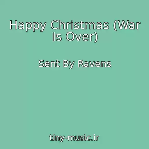 کاور آهنگ Happy Christmas (War Is Over) از Sent By Ravens