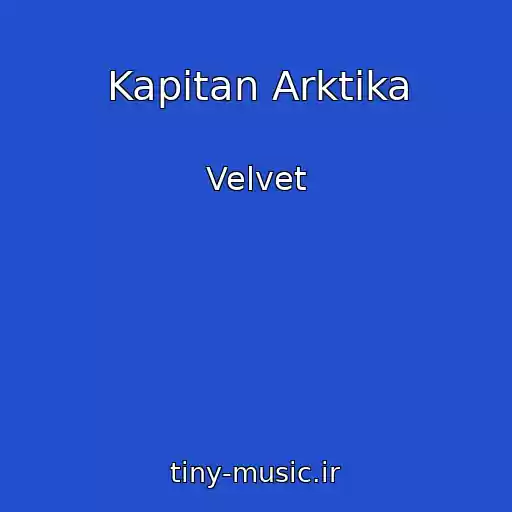 کاور آهنگ Kapitan Arktika از Velvet