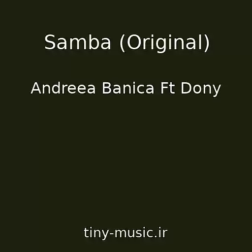 کاور آهنگ Samba (Original) از Andreea Banica Ft Dony