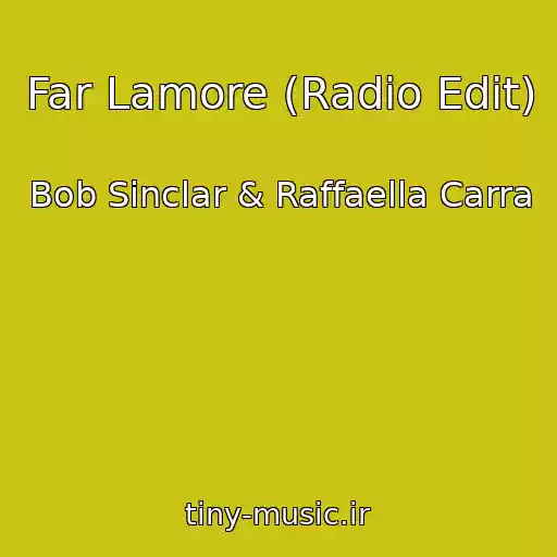 کاور آهنگ Far Lamore (Radio Edit) از Bob Sinclar & Raffaella Carra