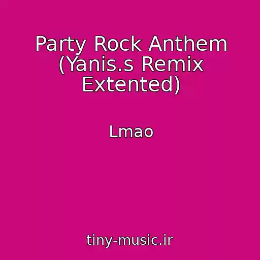 کاور آهنگ Party Rock Anthem (Yanis.s Remix Extented) از Lmao