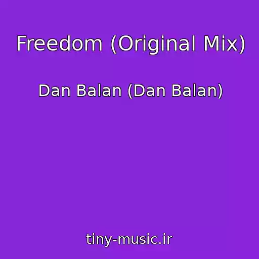 کاور آهنگ Freedom (Original Mix) از Dan Balan (Dan Balan)