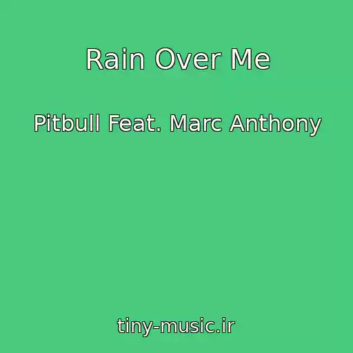 کاور آهنگ Rain Over Me از Pitbull Feat. Marc Anthony