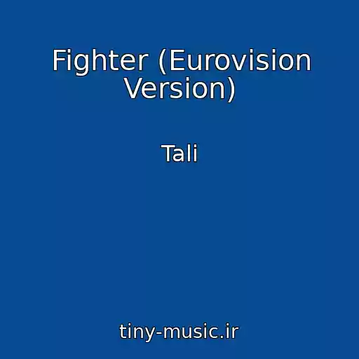 کاور آهنگ Fighter (Eurovision Version) از Tali