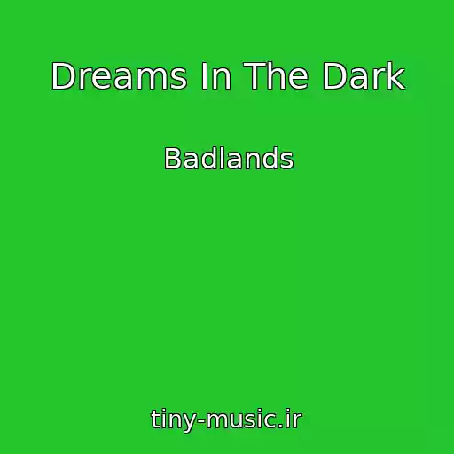 کاور آهنگ Dreams In The Dark از Badlands