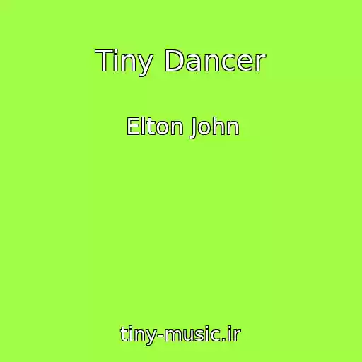 کاور آهنگ Tiny Dancer از Elton John
