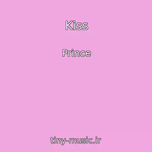 کاور آهنگ Kiss از Prince