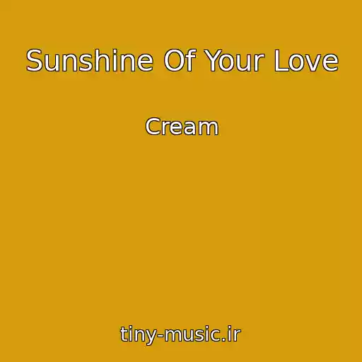 کاور آهنگ Sunshine Of Your Love از Cream