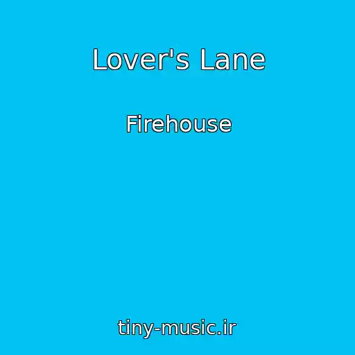 کاور آهنگ Lover's Lane از Firehouse
