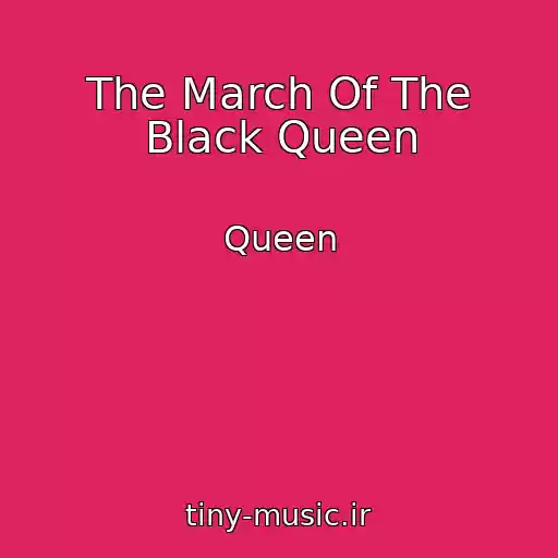 کاور آهنگ The March Of The Black Queen از Queen