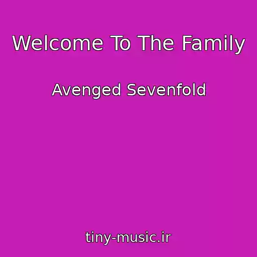 کاور آهنگ Welcome To The Family از Avenged Sevenfold