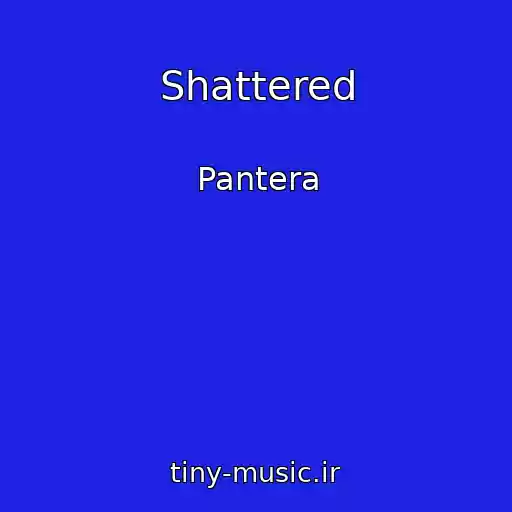 کاور آهنگ Shattered از Pantera