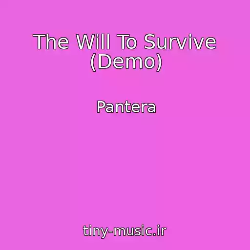 کاور آهنگ The Will To Survive (Demo) از Pantera