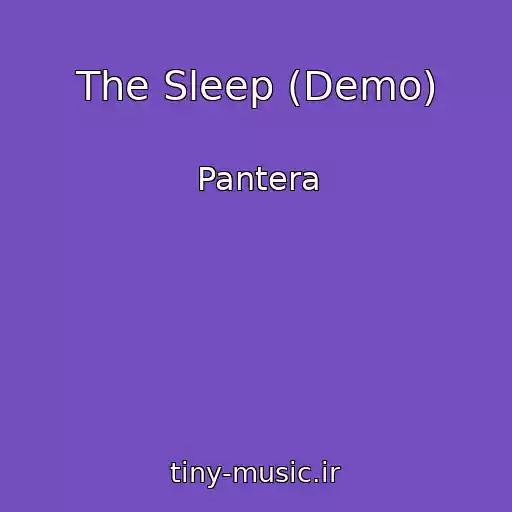 کاور آهنگ The Sleep (Demo) از Pantera