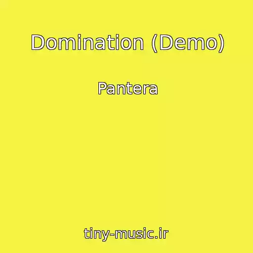 کاور آهنگ Domination (Demo) از Pantera
