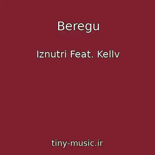 کاور آهنگ Beregu از Iznutri Feat. Kellv