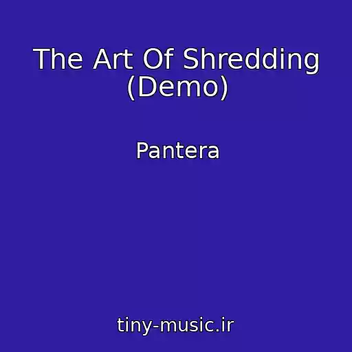 کاور آهنگ The Art Of Shredding (Demo) از Pantera
