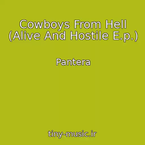 کاور آهنگ Cowboys From Hell (Alive And Hostile E.p.) از Pantera