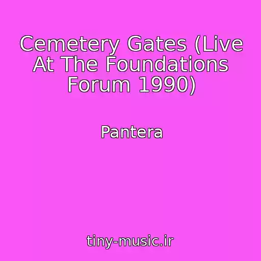 کاور آهنگ Cemetery Gates (Live At The Foundations Forum 1990) از Pantera