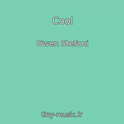 کاور آهنگ Cool از Gwen Stefani