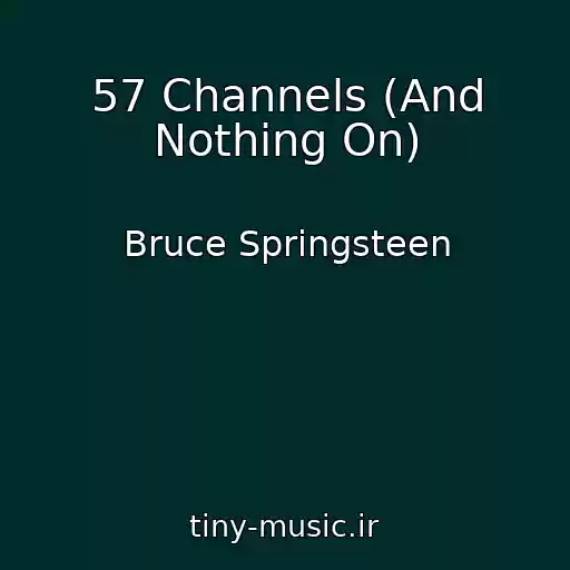 کاور آهنگ 57 Channels (And Nothing On) از Bruce Springsteen