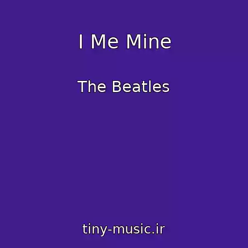 کاور آهنگ I Me Mine از The Beatles