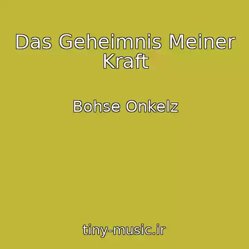 کاور آهنگ Das Geheimnis Meiner Kraft از Bohse Onkelz