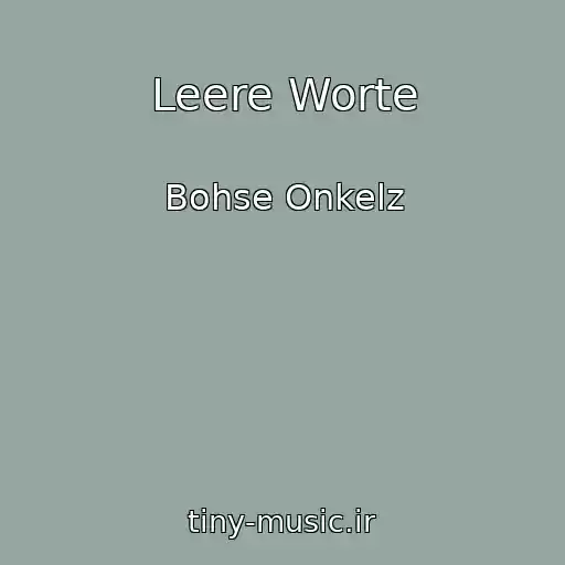 کاور آهنگ Leere Worte از Bohse Onkelz