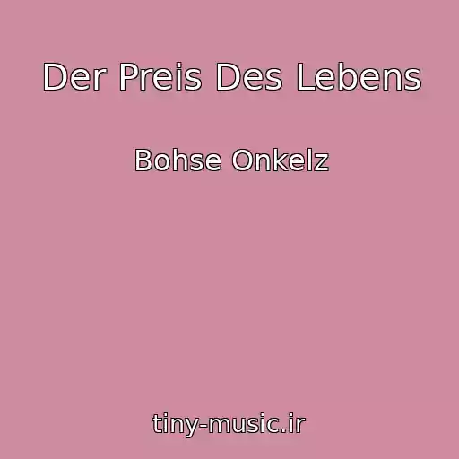 کاور آهنگ Der Preis Des Lebens از Bohse Onkelz