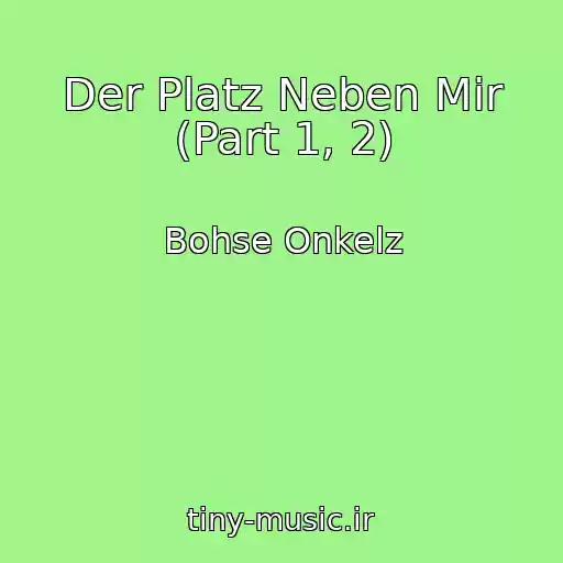 کاور آهنگ Der Platz Neben Mir (Part 1, 2) از Bohse Onkelz