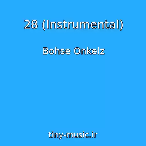 کاور آهنگ 28 (Instrumental) از Bohse Onkelz