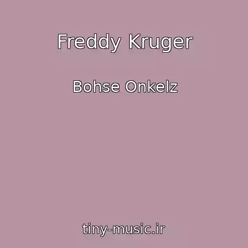 کاور آهنگ Freddy Kruger از Bohse Onkelz