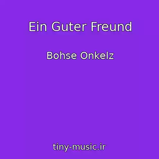 کاور آهنگ Ein Guter Freund از Bohse Onkelz