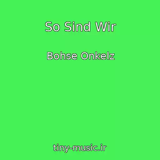 کاور آهنگ So Sind Wir از Bohse Onkelz
