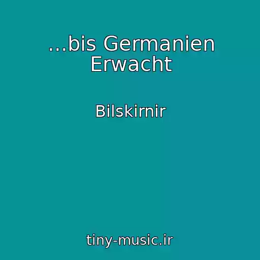کاور آهنگ ...bis Germanien Erwacht از Bilskirnir