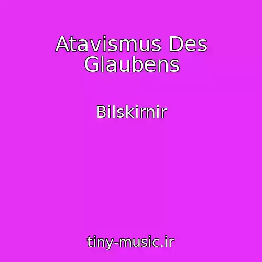 کاور آهنگ Atavismus Des Glaubens از Bilskirnir