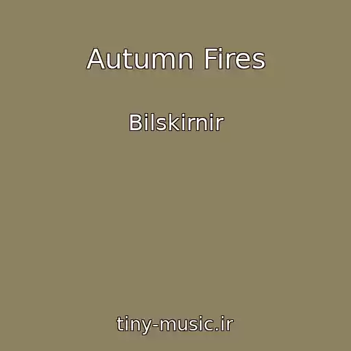 کاور آهنگ Autumn Fires از Bilskirnir