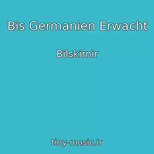 کاور آهنگ Bis Germanien Erwacht از Bilskirnir