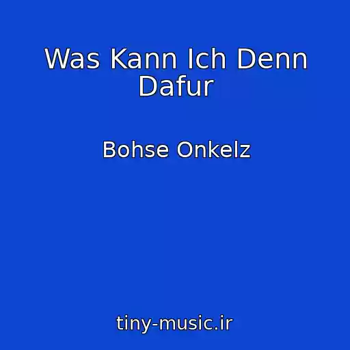 کاور آهنگ Was Kann Ich Denn Dafur از Bohse Onkelz