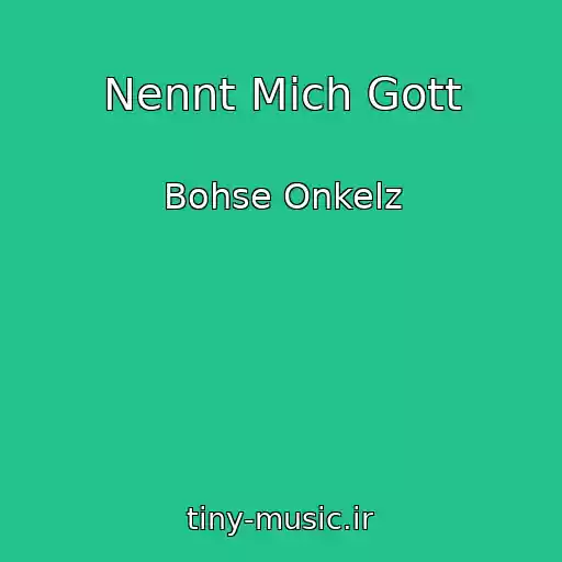 کاور آهنگ Nennt Mich Gott از Bohse Onkelz