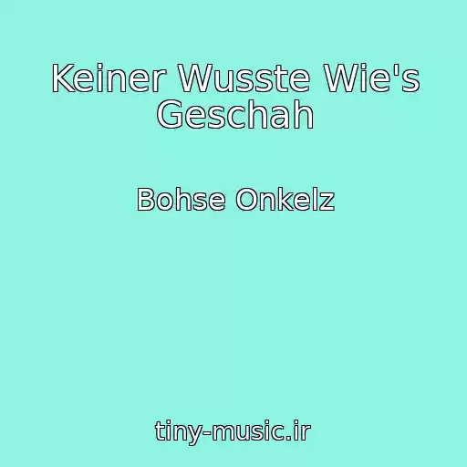 کاور آهنگ Keiner Wusste Wie's Geschah از Bohse Onkelz