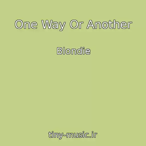 کاور آهنگ One Way Or Another از Blondie