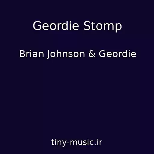 کاور آهنگ Geordie Stomp از Brian Johnson & Geordie