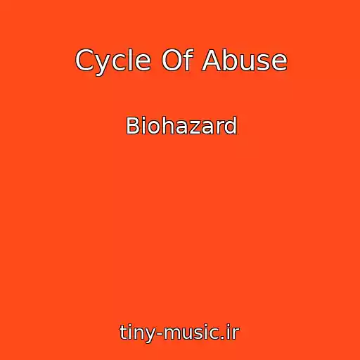 کاور آهنگ Cycle Of Abuse از Biohazard
