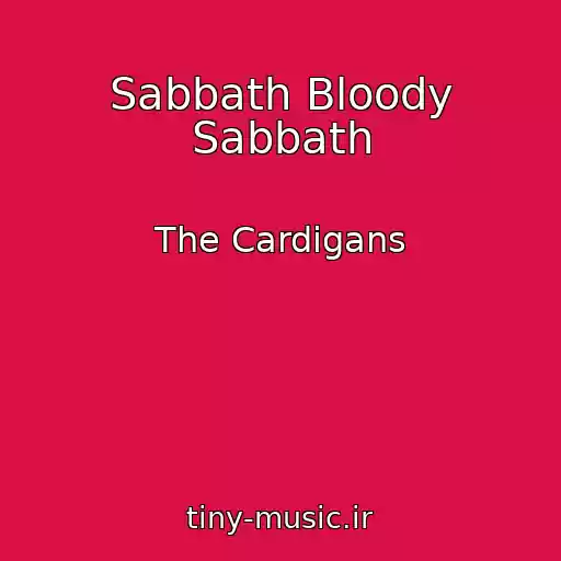کاور آهنگ Sabbath Bloody Sabbath از The Cardigans