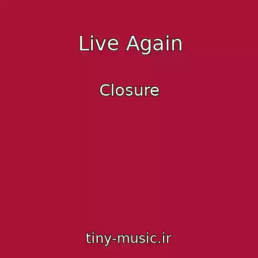 کاور آهنگ Live Again از Closure