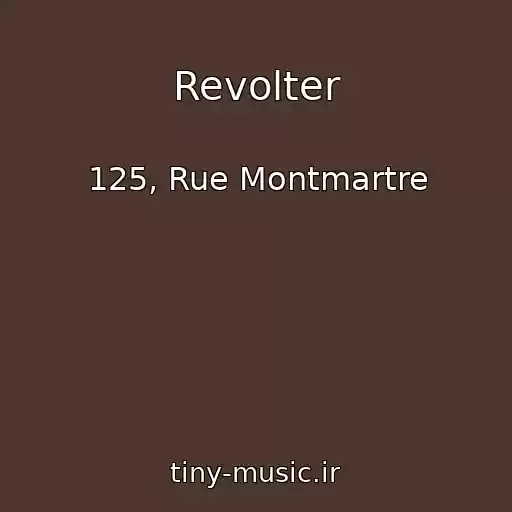 کاور آهنگ Revolter از 125, Rue Montmartre