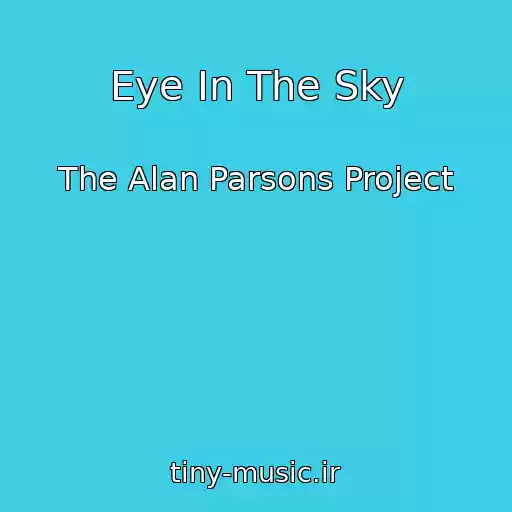 کاور آهنگ Eye In The Sky از The Alan Parsons Project